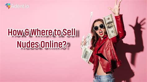 sell nudes fast|How to Sell Nudes Online .